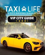 Taxi Life VIP City Guide