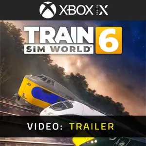 Train Sim World 6 Xbox Series X