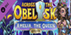 Across the Obelisk Amelia, the Queen PS5