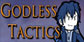 Godless Tactics