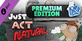 Just Act Natural Premium Version