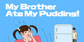 My Brother Ate My Pudding PS4
