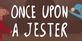 Once Upon a Jester