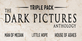 The Dark Pictures Anthology Triple Pack PS4
