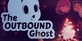 The Outbound Ghost