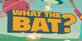 What the Bat? PS5